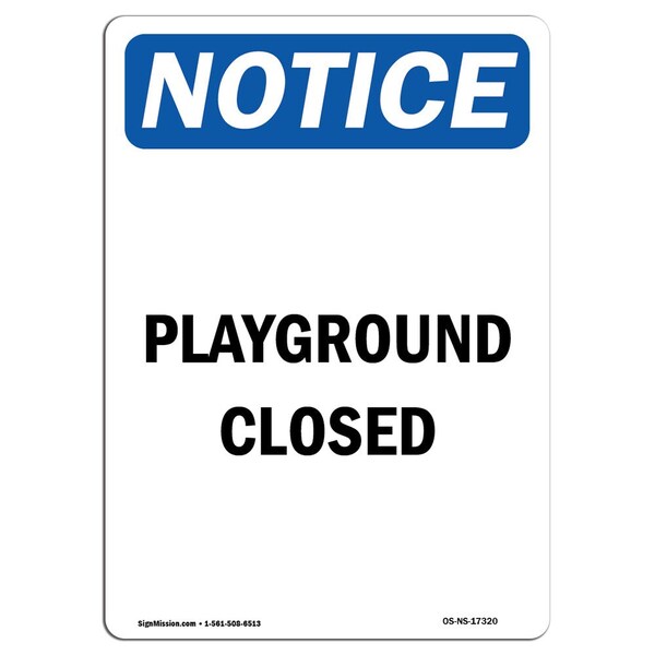 Safety Sign, OSHA Notice, 5" Height, Playground Closed Sign, Portrait, 10PK